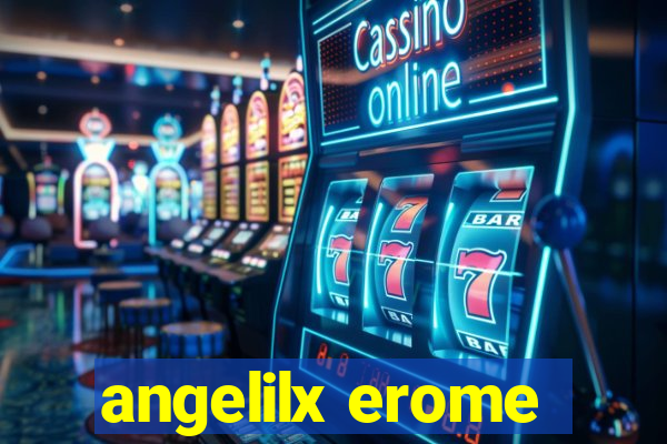 angelilx erome